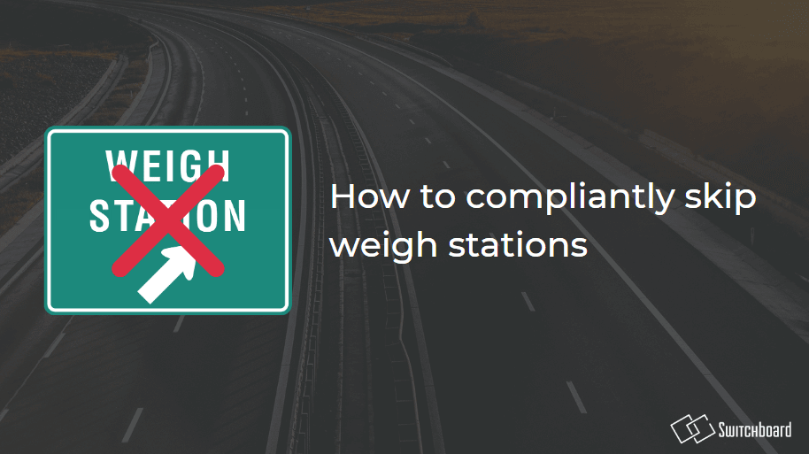 Weigh Station & Scale Bypass What’s the Catch?